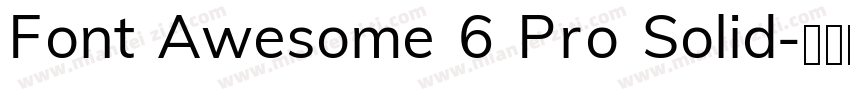 Font Awesome 6 Pro Solid字体转换